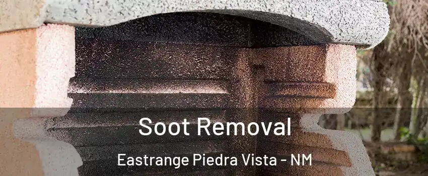 Soot Removal Eastrange Piedra Vista - NM