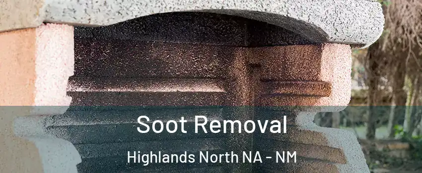Soot Removal Highlands North NA - NM