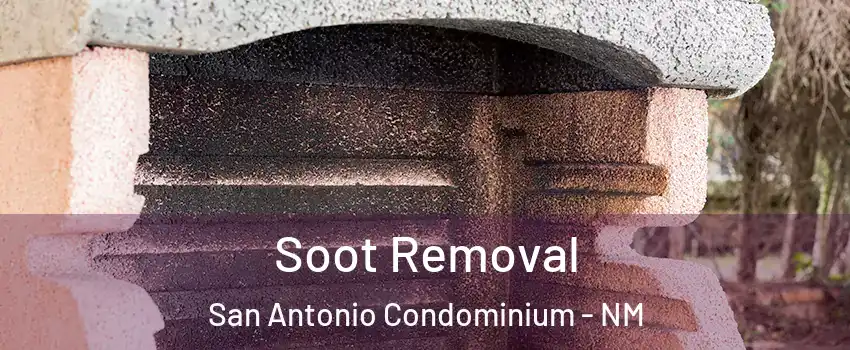 Soot Removal San Antonio Condominium - NM