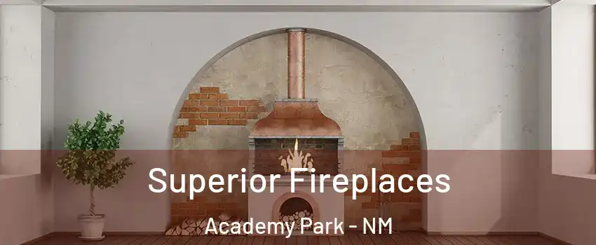 Superior Fireplaces Academy Park - NM