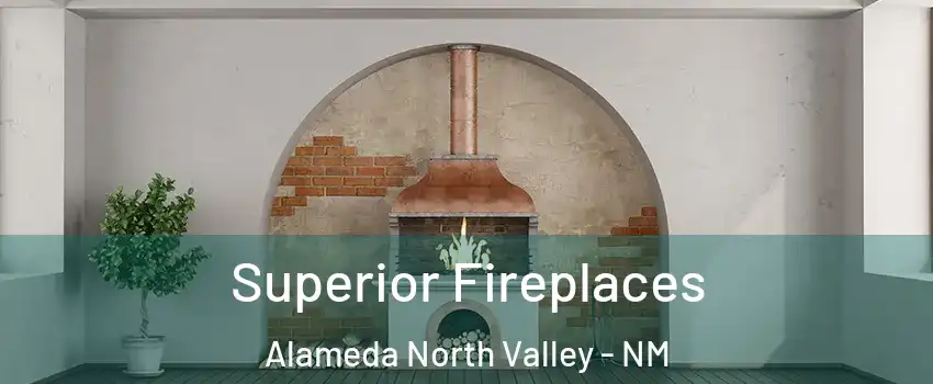 Superior Fireplaces Alameda North Valley - NM