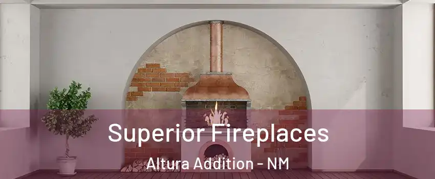 Superior Fireplaces Altura Addition - NM