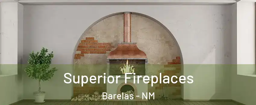 Superior Fireplaces Barelas - NM