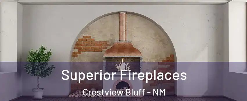 Superior Fireplaces Crestview Bluff - NM