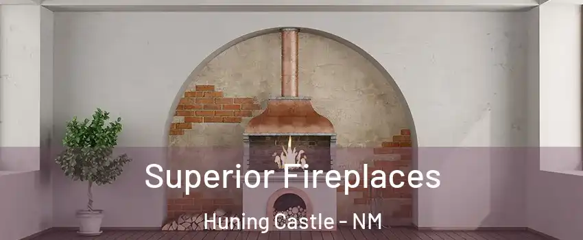 Superior Fireplaces Huning Castle - NM