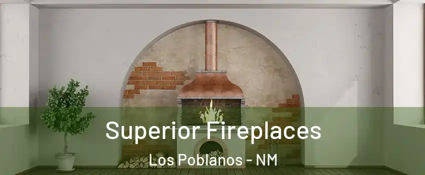 Superior Fireplaces Los Poblanos - NM