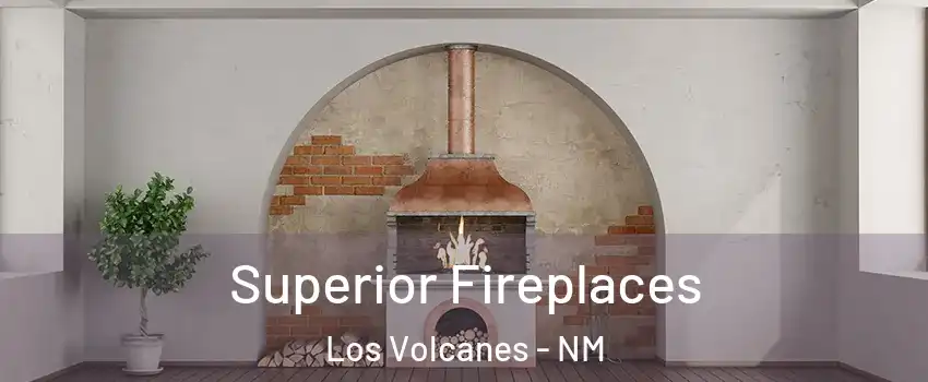 Superior Fireplaces Los Volcanes - NM