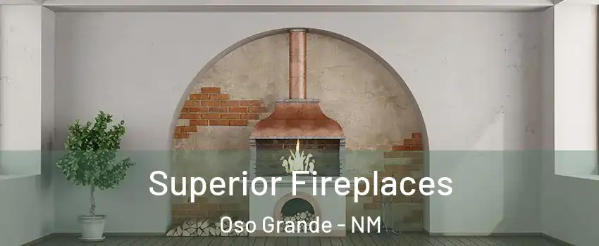 Superior Fireplaces Oso Grande - NM