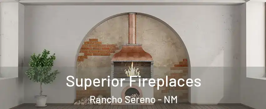 Superior Fireplaces Rancho Sereno - NM