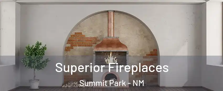 Superior Fireplaces Summit Park - NM