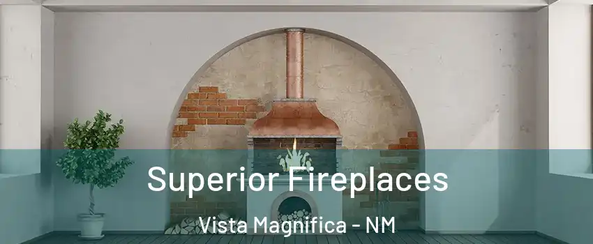 Superior Fireplaces Vista Magnifica - NM