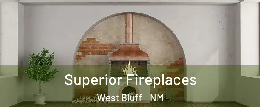 Superior Fireplaces West Bluff - NM
