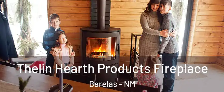 Thelin Hearth Products Fireplace Barelas - NM