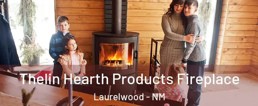 Thelin Hearth Products Fireplace Laurelwood - NM