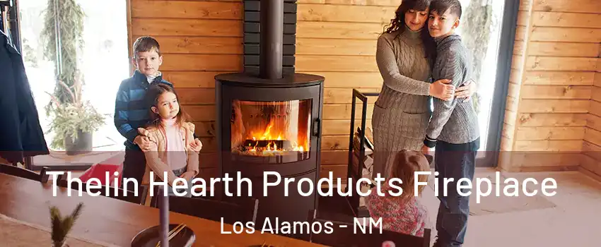 Thelin Hearth Products Fireplace Los Alamos - NM