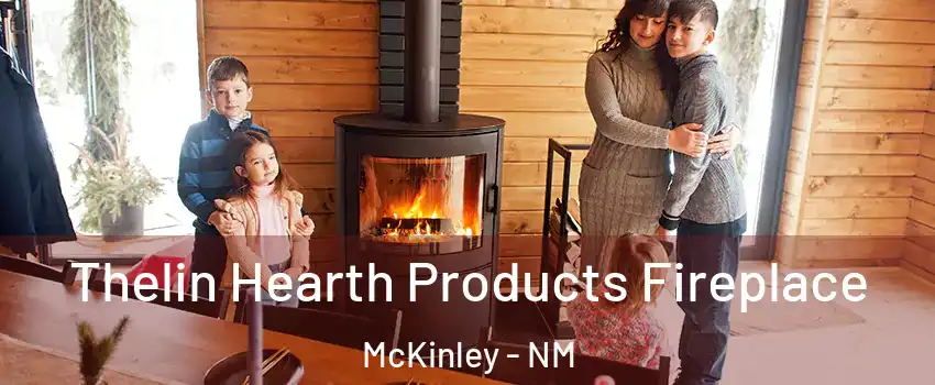 Thelin Hearth Products Fireplace McKinley - NM