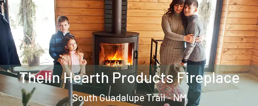 Thelin Hearth Products Fireplace South Guadalupe Trail - NM