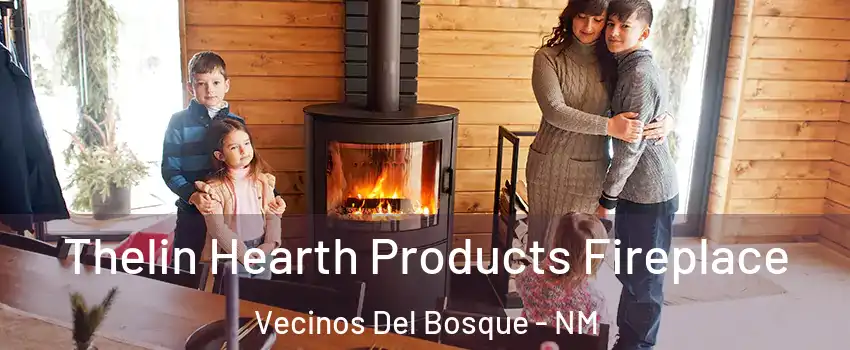 Thelin Hearth Products Fireplace Vecinos Del Bosque - NM