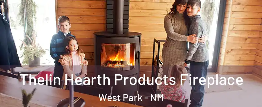 Thelin Hearth Products Fireplace West Park - NM