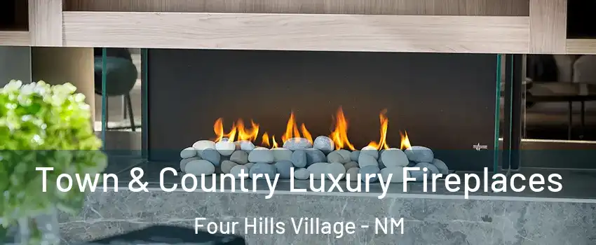 Town & Country Luxury Fireplaces Four Hills Village - NM