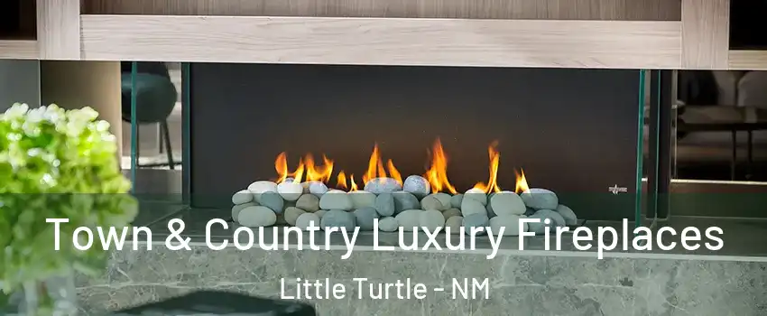 Town & Country Luxury Fireplaces Little Turtle - NM