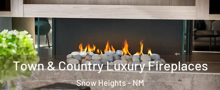 Town & Country Luxury Fireplaces Snow Heights - NM