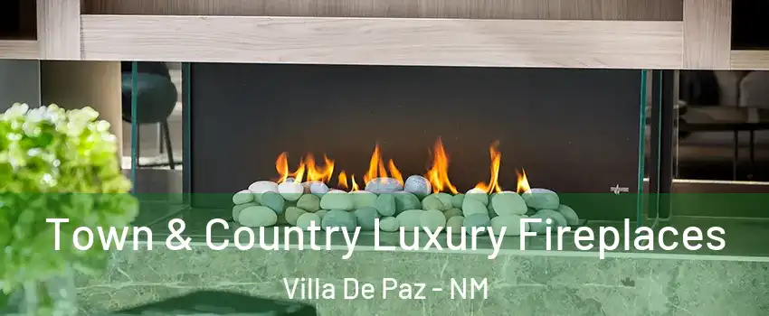 Town & Country Luxury Fireplaces Villa De Paz - NM