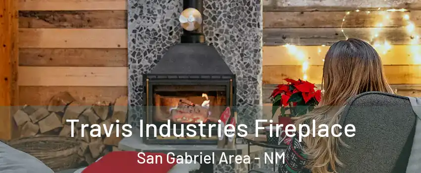 Travis Industries Fireplace San Gabriel Area - NM