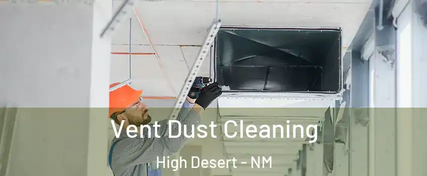 Vent Dust Cleaning High Desert - NM