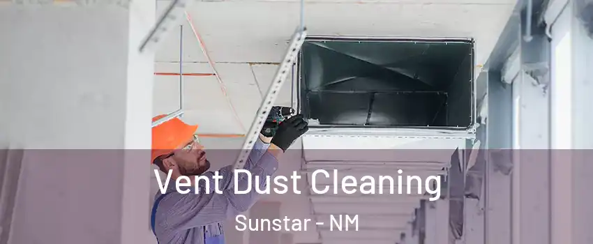 Vent Dust Cleaning Sunstar - NM