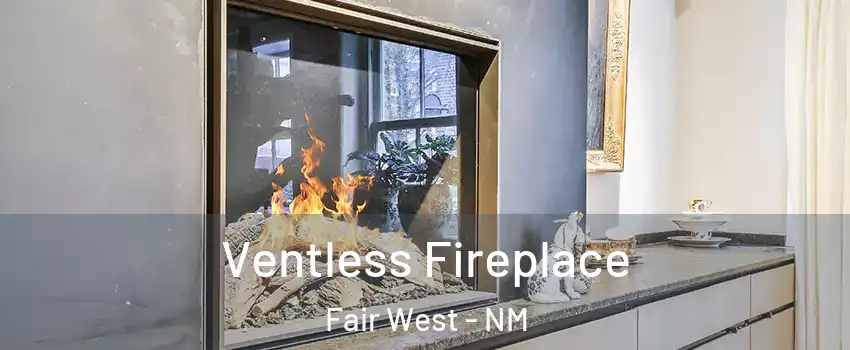 Ventless Fireplace Fair West - NM
