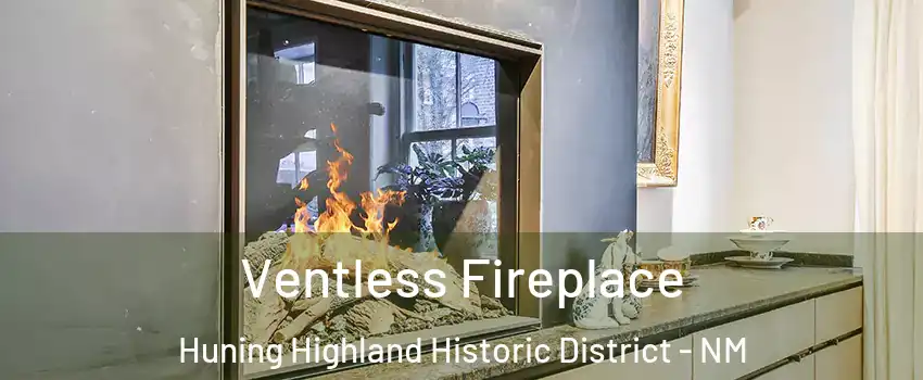 Ventless Fireplace Huning Highland Historic District - NM