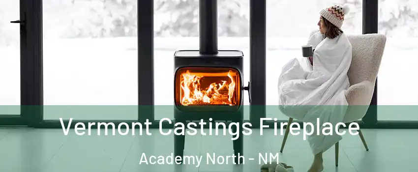 Vermont Castings Fireplace Academy North - NM