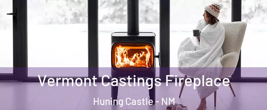 Vermont Castings Fireplace Huning Castle - NM