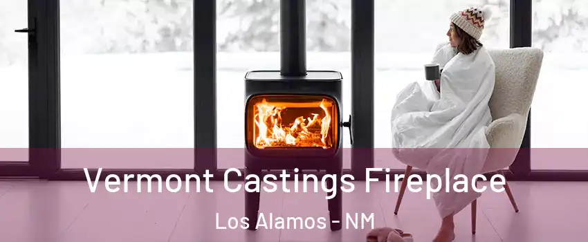 Vermont Castings Fireplace Los Alamos - NM