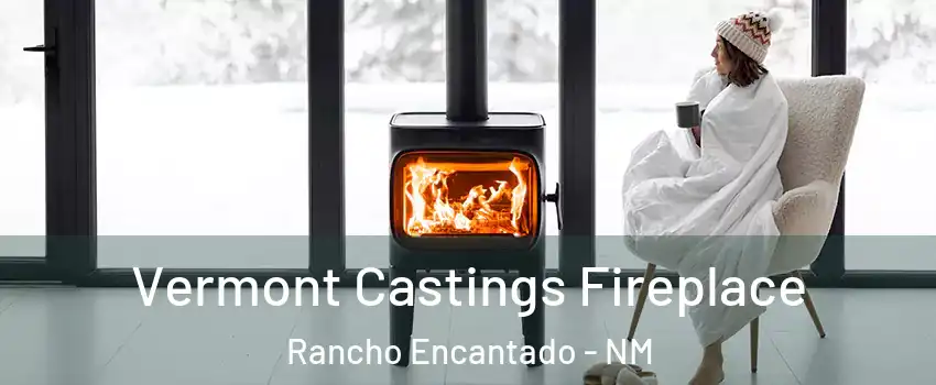 Vermont Castings Fireplace Rancho Encantado - NM