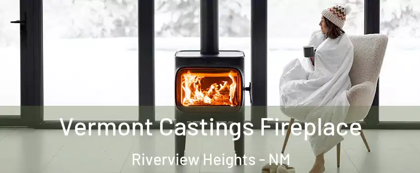 Vermont Castings Fireplace Riverview Heights - NM