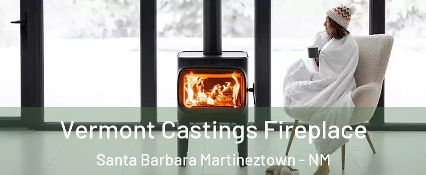 Vermont Castings Fireplace Santa Barbara Martineztown - NM