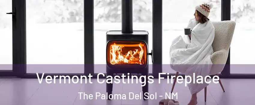 Vermont Castings Fireplace The Paloma Del Sol - NM