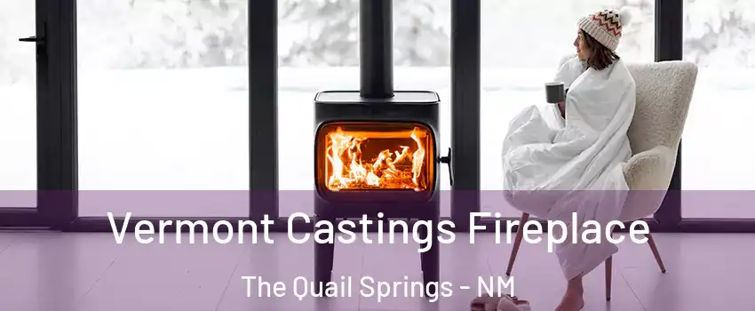 Vermont Castings Fireplace The Quail Springs - NM