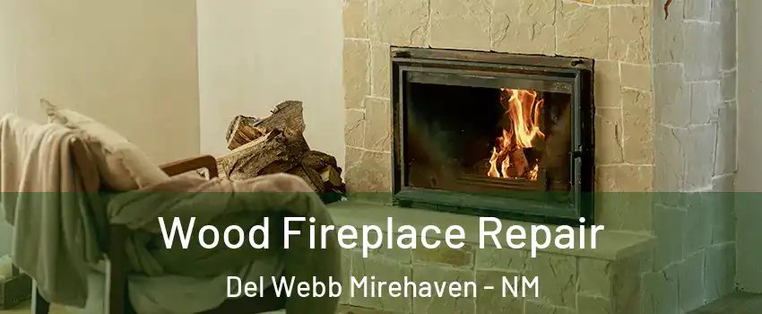 Wood Fireplace Repair Del Webb Mirehaven - NM