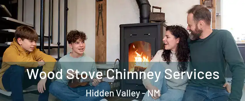Wood Stove Chimney Services Hidden Valley - NM