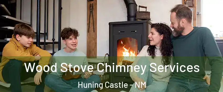 Wood Stove Chimney Services Huning Castle - NM