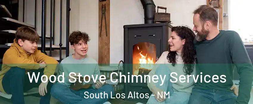 Wood Stove Chimney Services South Los Altos - NM
