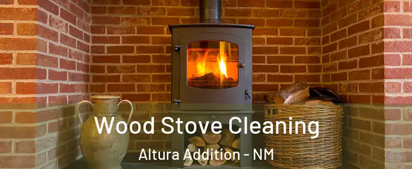 Wood Stove Cleaning Altura Addition - NM
