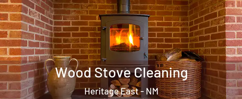 Wood Stove Cleaning Heritage East - NM