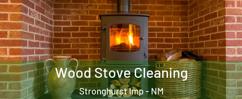 Wood Stove Cleaning Stronghurst Imp - NM