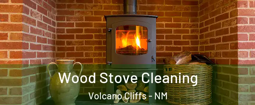 Wood Stove Cleaning Volcano Cliffs - NM