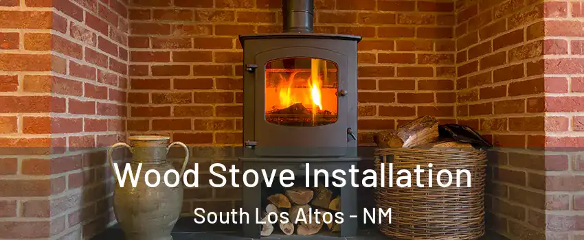 Wood Stove Installation South Los Altos - NM