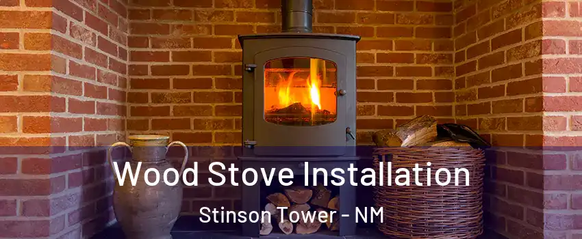 Wood Stove Installation Stinson Tower - NM